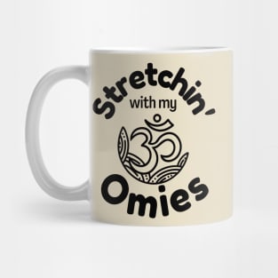 Stretchin&#39; with my omies Mug